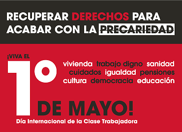 Manifiesto del 1º de Mayo - Recuperar derechos para acabar con la precariedad