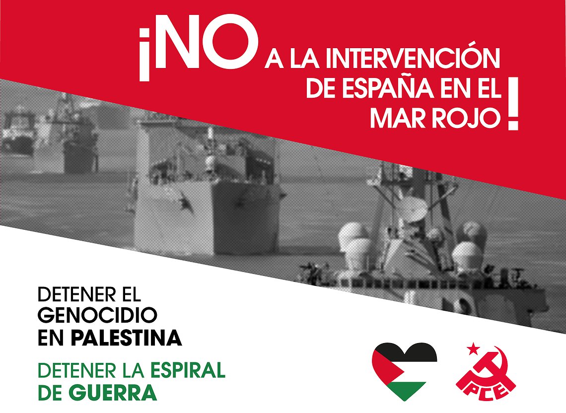 Reiteramos nuestro rechazo a que España forme parte de la Operación "Prosperity Guardian" en el Mar Rojo