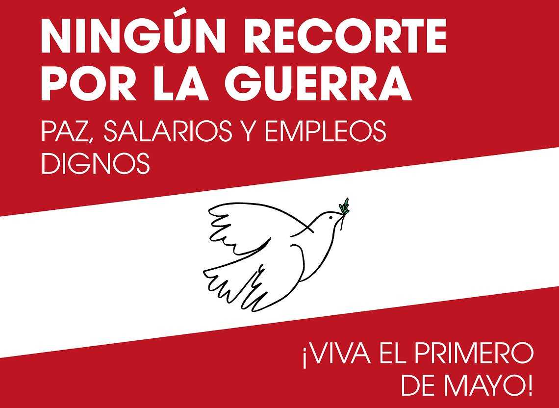 Manifiesto del PCE para el 1º de mayo: ¡Ningún recorte por la guerra! Paz, salarios y empleos dignos.