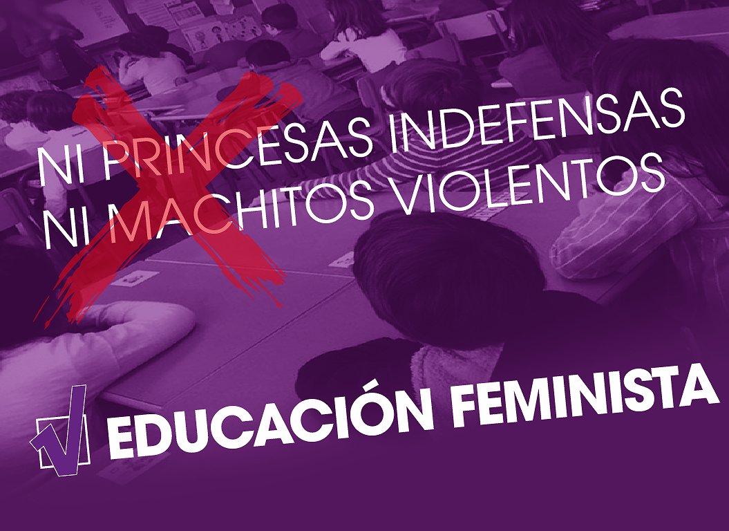 Ni princesas indefensas ni machitos violentos: ¡educación feminista!