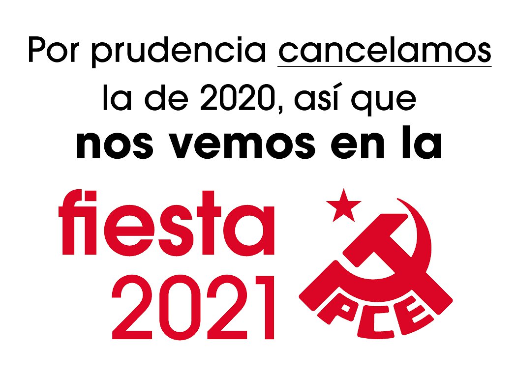 Por prudencia y responsabilidad ante la pandemia de Covid-19 cancelamos la Fiesta del PCE 2020
