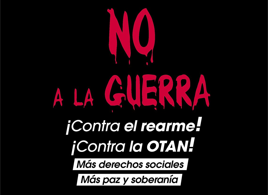 Ante la decisión de Pedro Sánchez y el PSOE de elevar el gasto militar: no al rearme, sí a la paz y a la justicia social